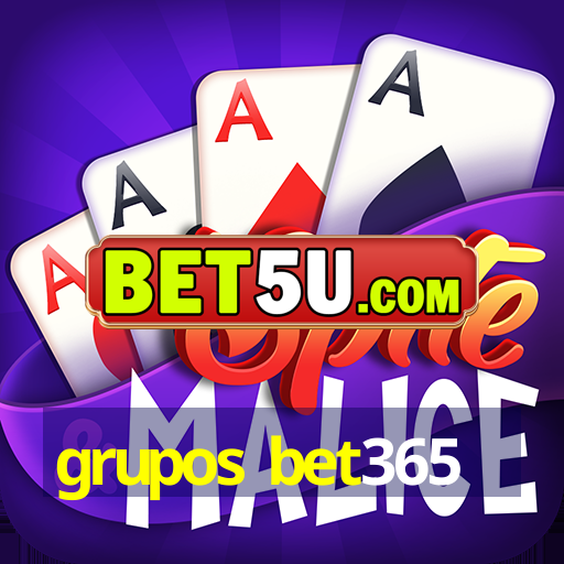 grupos bet365